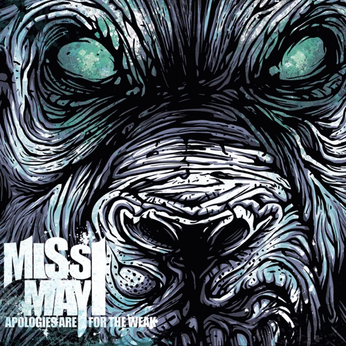Miss May I : Apologies Are for the Weak